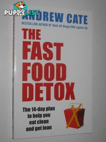 The Fast Food Detox  - Cate Andrew - 2011