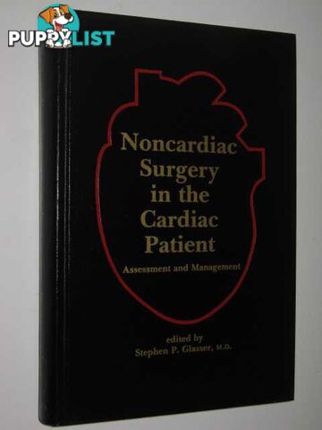 Noncardiac Surgery In The Cardiac Patient : Assessment And Management  - Glasser Stephen P. - 1983