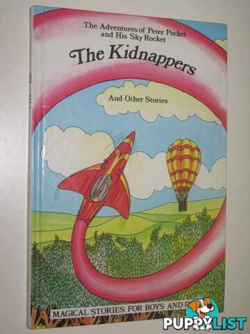 The Kidnappers - The Adventures of Peter Pocket and His Sky Rocket Series #4  - Graham Phillip