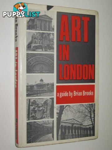 Art In London : A Guide  - Brooke Brian - 1966