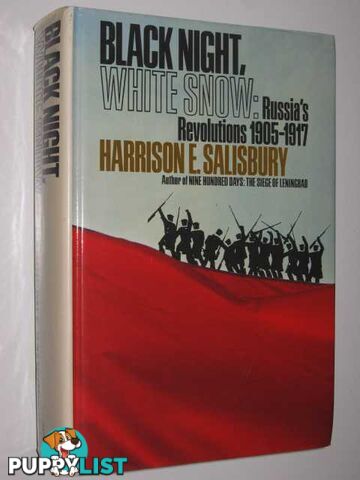 Black Night, Wight Snow : Russia's Revolutions 1905-1917  - Salisbury Harrison E. - 1978