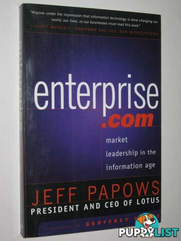 Enterprise com : Market Leadership In The Information Age  - Papows Jeff - 1999