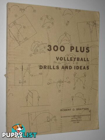 300 Plus Volleyball Drills and Ideas  - Bratton Robert D. - 1983