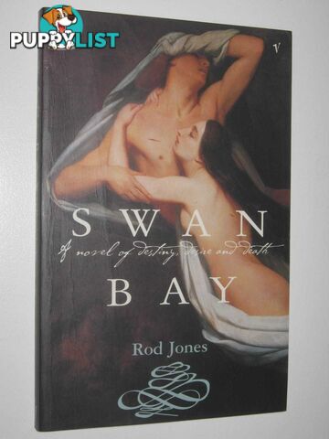 Swan Bay : A novel of destiny, desire and death  - Jones Rod - 2003