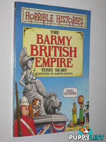 The Barmy Bristish Empire - Horrible Histories Series  - Deary Terry - 2002