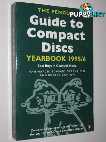 The Penguin Guide to Compact Discs Yearbook 1995/6 : Best Buys in Classical Music  - March Ivan & Greenfield, Edward & Layton, Robert - 1995