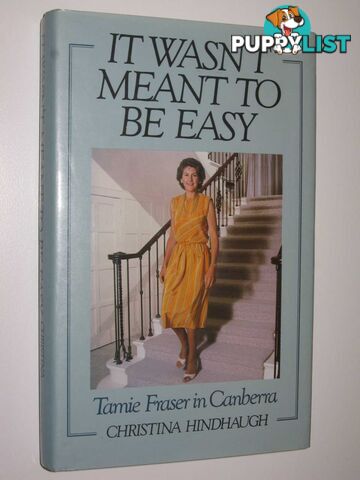 It Wasn't Meant to be Easy : Tamie Fraser in Canberra  - Hindhaugh Christina - 1986