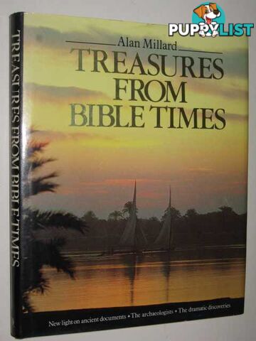 Treasures from Bible Times  - Millard Alan - 1985