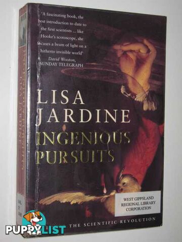 Ingenious Pursuits : Building the Scientific Revolution  - Jardine Lisa - 2000