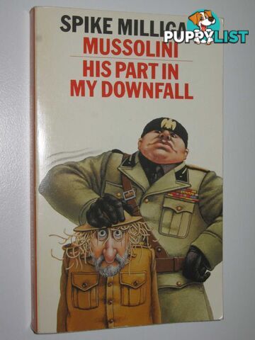 Mussolini: My Part In His Downfall  - Milligan Spike - 1980