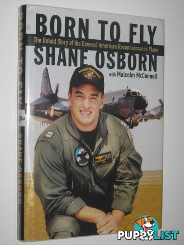 Born to Fly : The Untold Story of the Downed American Reconnaissance Plane  - Osborn Shane - 2001