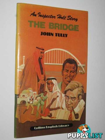 The Bridge - An Inspector Holt Story Series  - Tully John - 1979