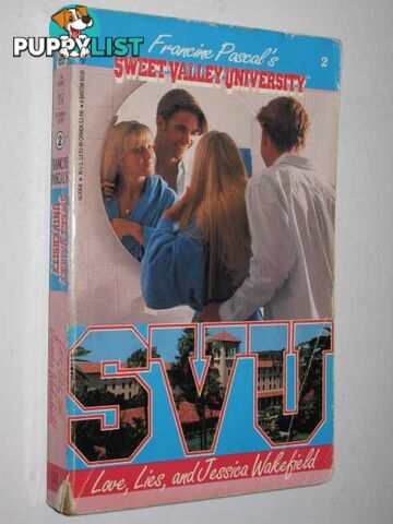 Love, Lies, and Jessica Wakefield - Sweet Valley University Series #2  - Pascal Francine & John, Laurie - 1993