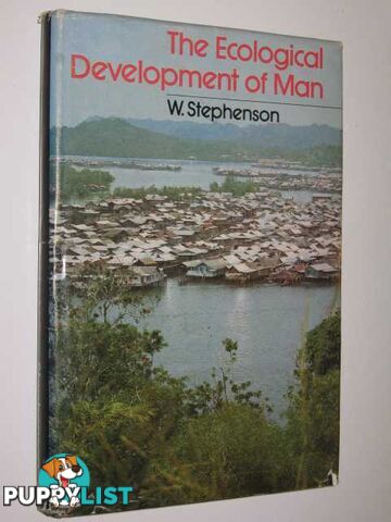 The Ecological Development of Man  - Stephenson W. - 1972