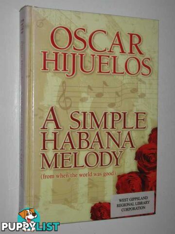 A Simple Habana Melody  - Hijuelos Oscar - 2003