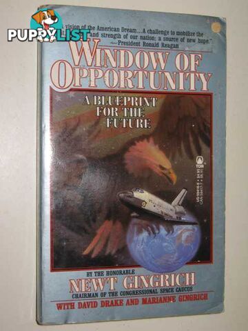 Window Of Opportunity : A Blueprint For The Future  - Gingrich Newt - 1987