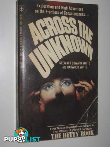 Across the Unknown  - White Stewart Edward & Harwood - 1970