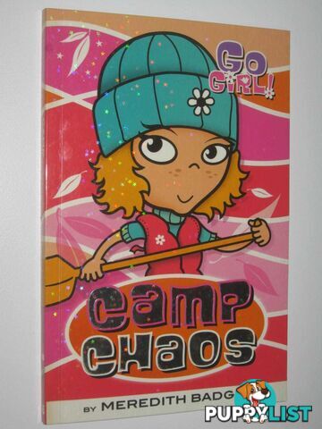 Camp Chaos - Go Girl! Series #5  - Badger Meredith - 2005