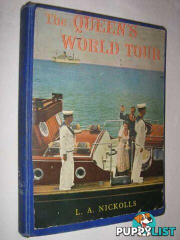 The Queen's World Tour 1954  - Nickolls L A