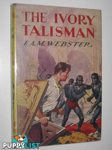 The Ivory Talisman  - Webster F. A. M. - No date