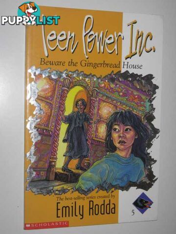 Beware the Gingerbread House - Teen Power Inc Series #5  - Rodda Emily - 1997