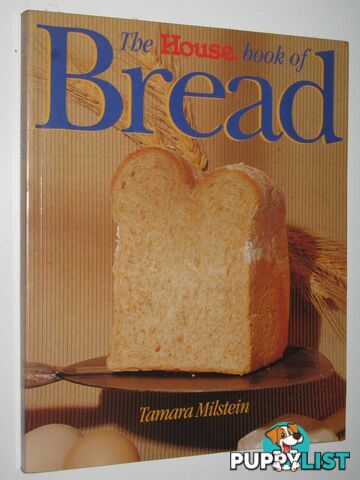 The House Book of Bread  - Milstein Tamara - 1994