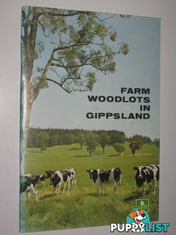 Farm Woodlots in Gippsland  - APM Forests - 1977