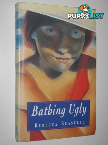 Bathing Ugly  - Busselle Rebecca - 1990