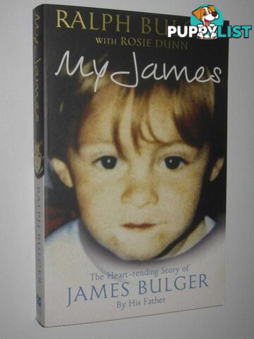 My James : The Heartrending Story of James Bulger by His Father  - Bulger Ralph - 2013