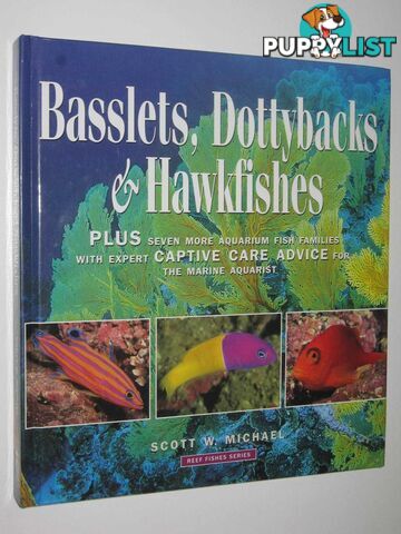 Basslets, Dottybacks and Hawkfishes - Reef Fishes Series #2  - Michael Scott W. - 2004