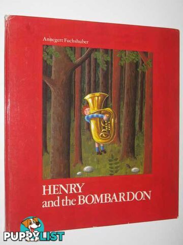 Henry and the Bomardon  - Fuchshuber Annegert - 1977