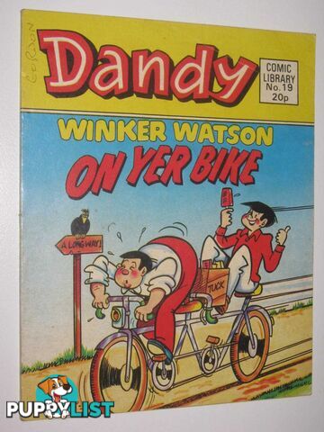 Winker Watson on Yer Bike - Dandy Comic Library #19  - Author Not Stated - 1984