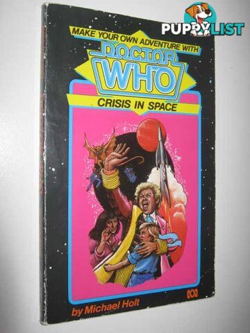 Doctor Who: Crisis in Space - Make Your Own Adventure Series  - Holt Michael - 1986