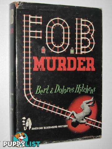 F. O. B. Murder - American Bloodhound Series #154  - Hitchens Bert + Dolores - 1957