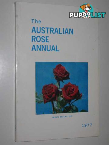 The Australian Rose Annual 1977  - Pietsch E. B. - 1977