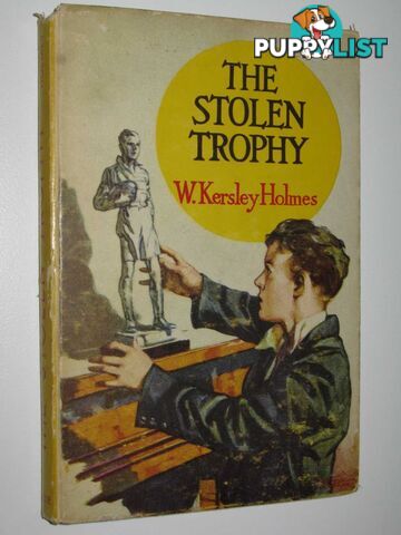 The Stolen Trophy and Other Stories  - Holmes W Kersley - No date