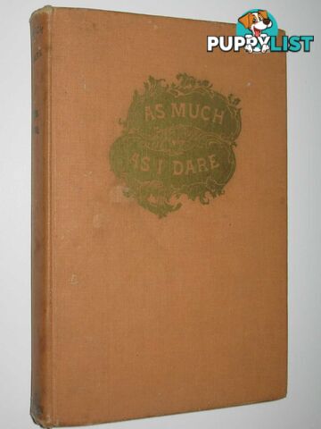 As Much as I Dare : A Personal Recollection  - Johnson Burges - 1944