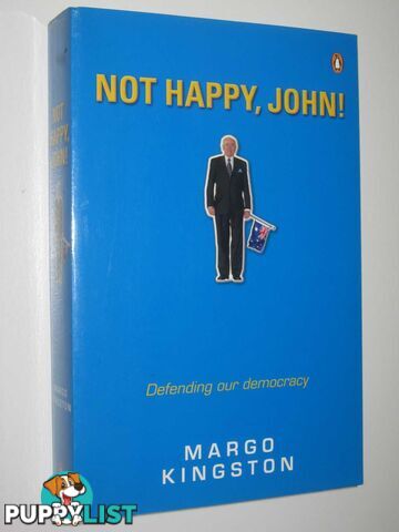 Not Happy, John! : Defending Our Democracy  - Kingston Margo - 2004