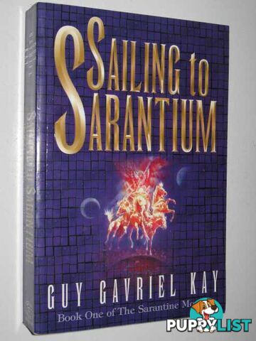 Sailing to Sarantium  - Kay Guy Gavriel - 1998