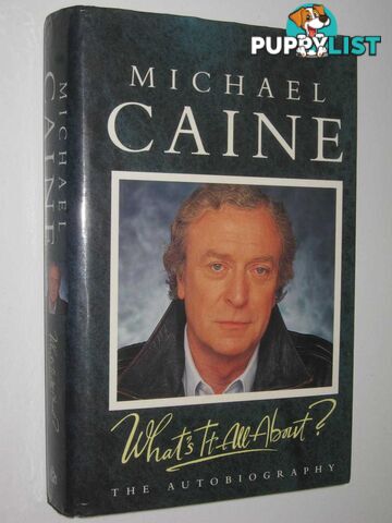 What's It All About : The Autobiography  - Caine Michael - 1992