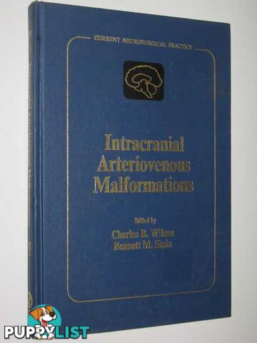 Intracranial Arteriovenous Malformations  - Wilson Charles B. & Stein, Bennett M - 1984