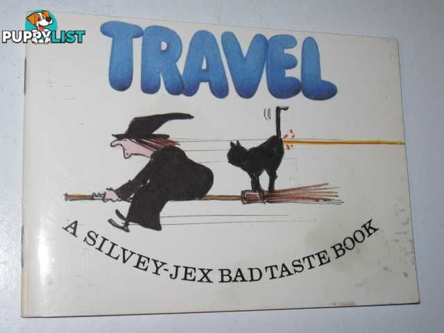 Travel : A Selection of Bad Taste Cartoons from the Silvey-Jex Partnership  - Silvey Hugh & Jex, Wally - 1985