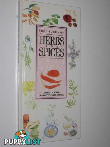 The Book Of Herbs And Spices  - Boxer Arabella & Parry-Crooke, Charlotte - 1989