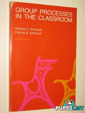 Group Processes in the Classroom  - Schmuck Richard A. & Schmuk, Patricia A. - 1978