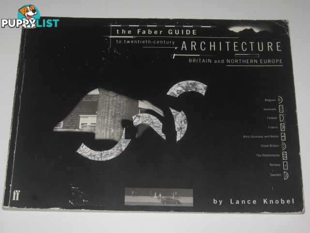 The Faber Guide to Twentieth-Century Architecture : Britain and Northern Europe  - Knobel Lance - 1985