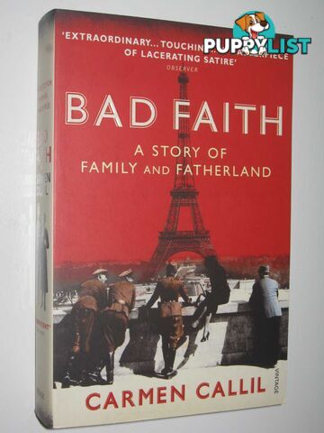 Bad Faith : A Story Of Family And Fatherland  - Callil Carmen - 2007