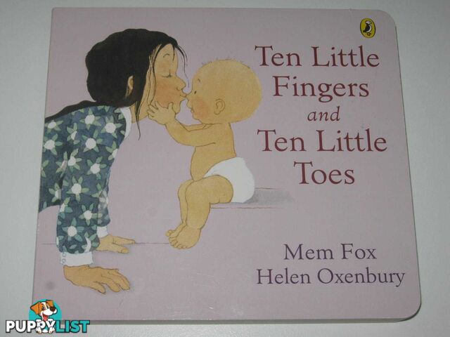 Ten Little Fingers and Ten Little Toes  - Fox Mem & Oxenbury, Helen - 2009