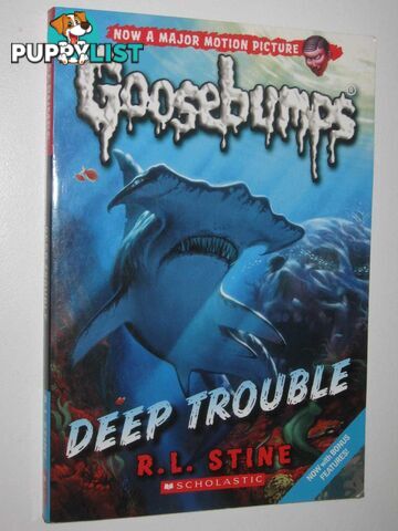 Deep Trouble - Goosebumps Series #2  - Stine R. L. - 2015