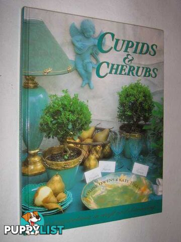 Cupids and Cherubs : Divine Inspirations in Craft and Decorating  - Owens Louise & Tully, Kate & Bacon, Quentin - 1995