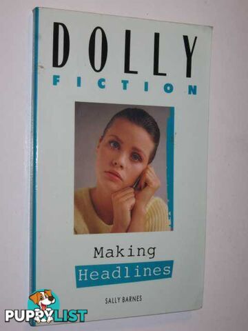 Making Headlines - Dolly Fiction Series #21  - Barnes Sally - 1989